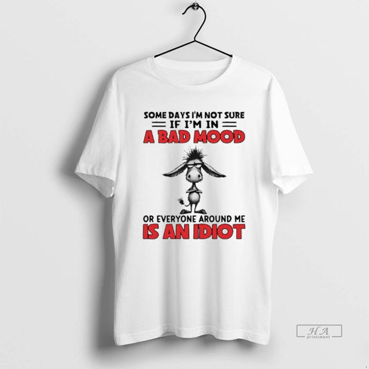 Official Horse Some Days Im Sure Im Bad Mood Everyone T-Shirt, Sweatshirt, Hoodie