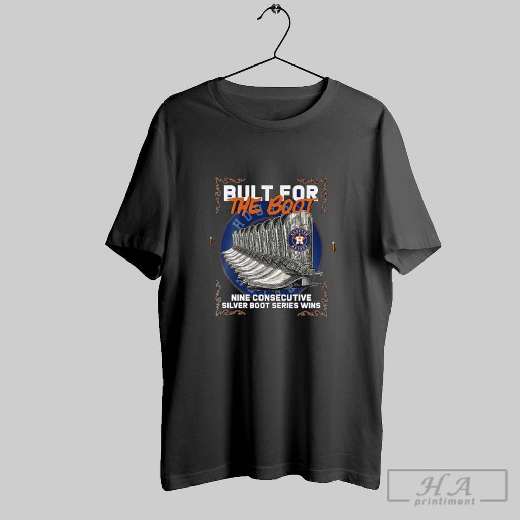 Official Houston Astros Built For The Boot Nine Consecutive Silver Boot Series Wins