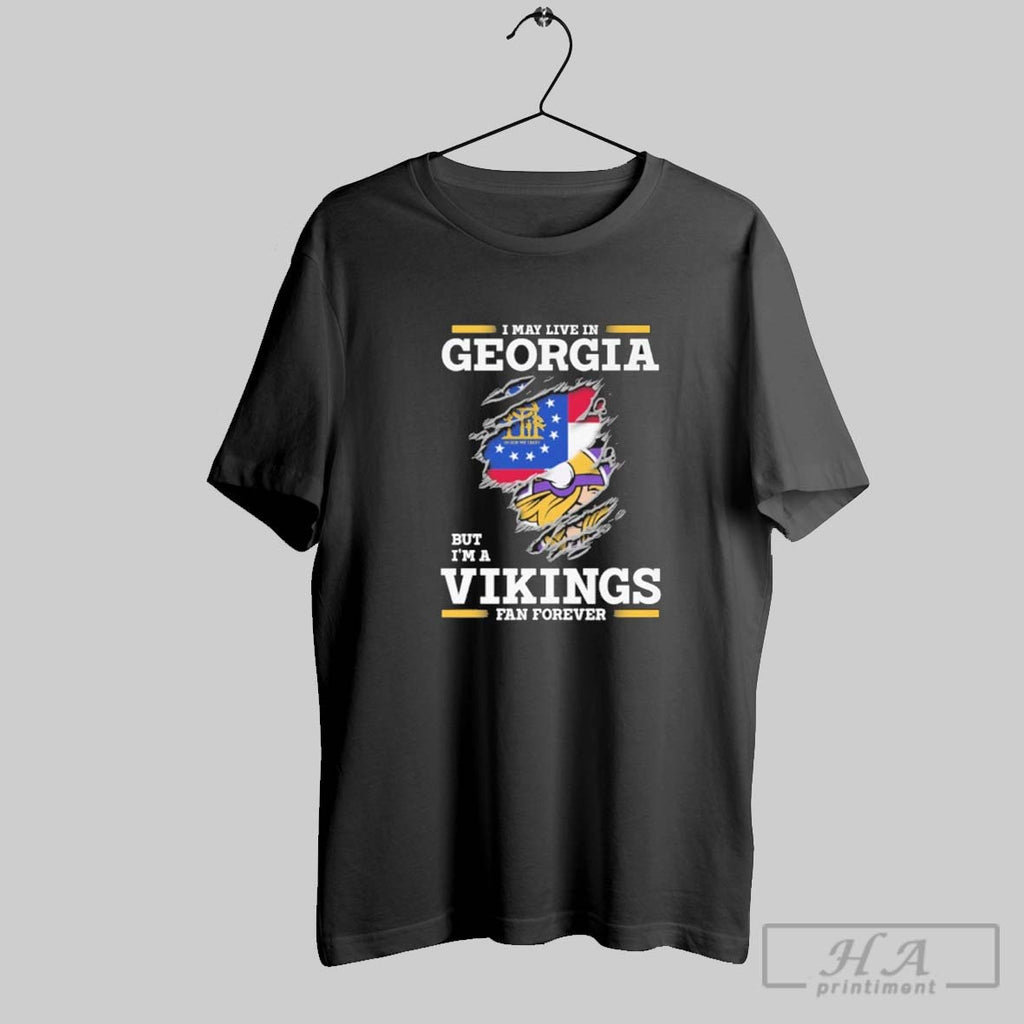 Official I May Live In Georgia But Im A Vikings Fan Forever