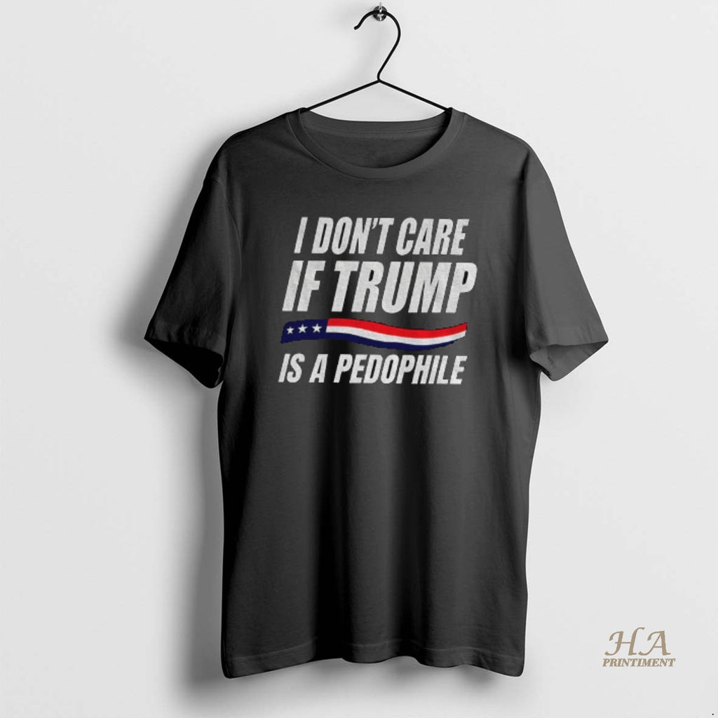 Official I Dont Care If Trump Is A Pedophile American Flag