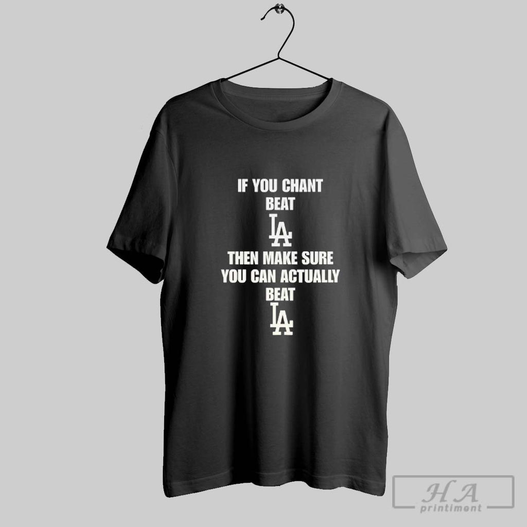 Official If You Chant Beat La Then Make Sure You Can Actually Beat La Dodgers