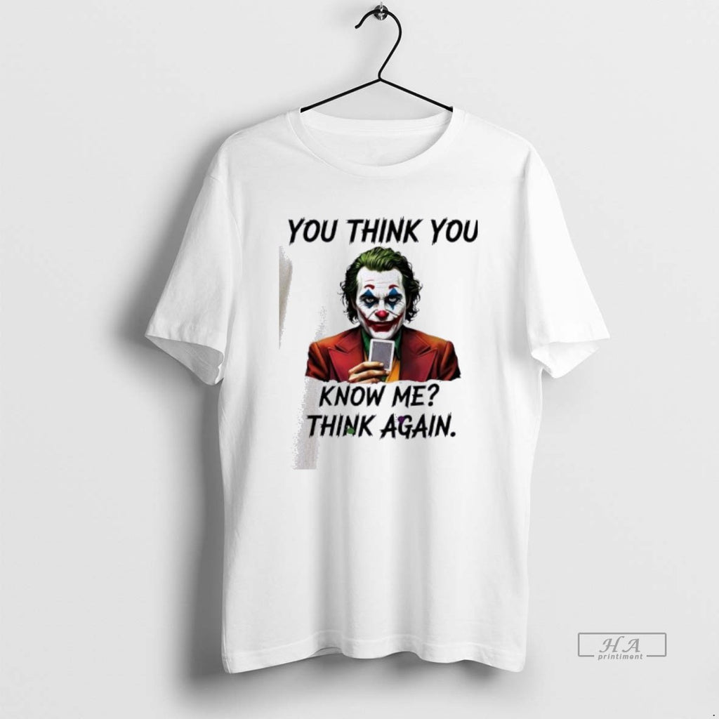 Official Joker You Think You Know Me Think Again