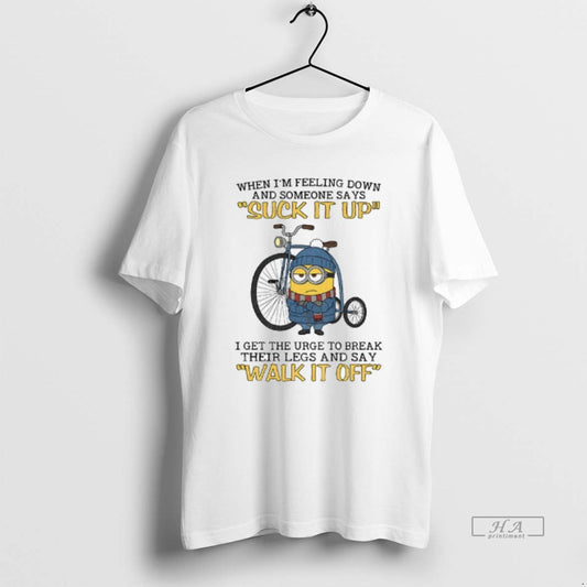 Official Minion When Im Feeling Down And Some Days Suck It Up I Get The T-Shirts, Hoodie, Sweatshirt | WearSparks.com