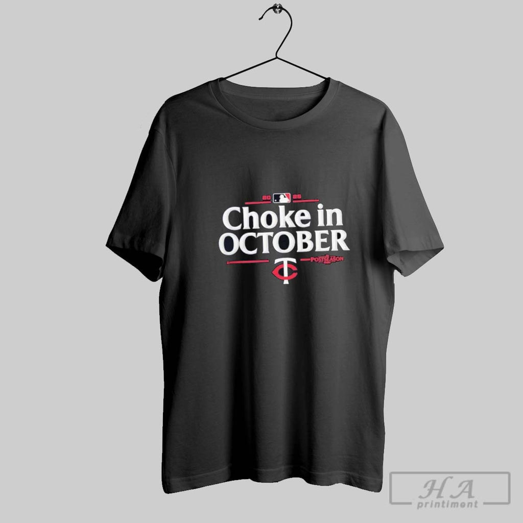 Official Minnesota Twins 2025 Choke In October Mlb Postseason Classic
