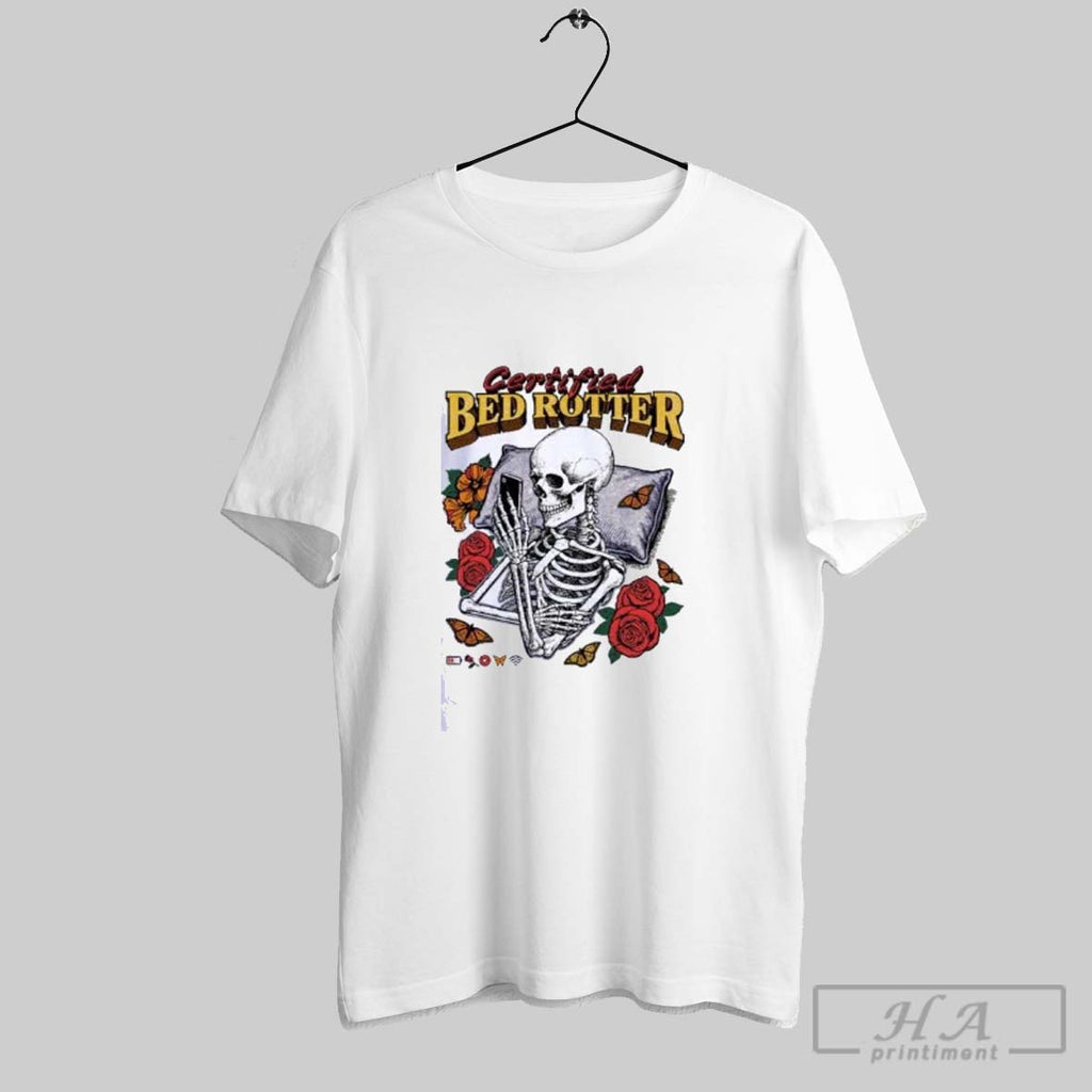 Official Official Certified Bed Rotter Skeleton Shirts