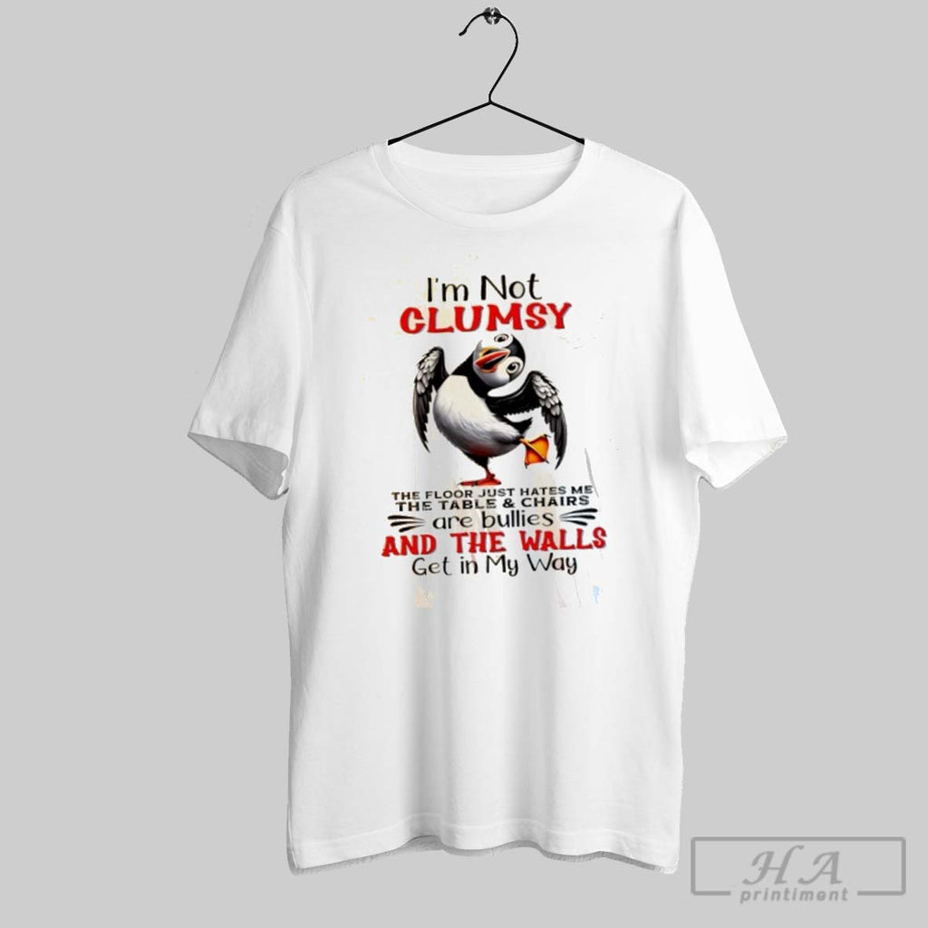 Official Penguin Im Not Clumsy The Floor Just Hates Me The Table And Chairs Tee