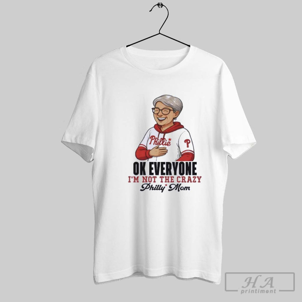 Official Phillies Karen I Am Not The Crazy Philly Mom