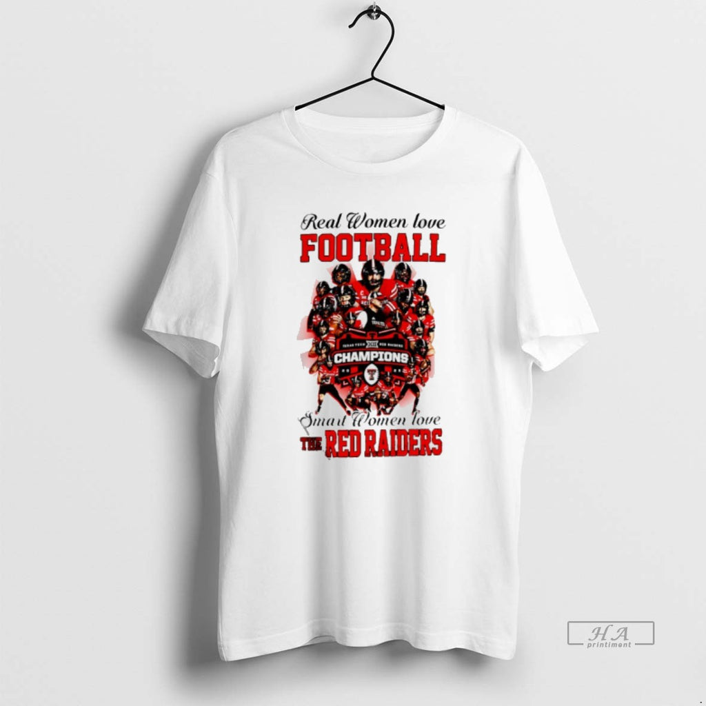 Official Real Women Love Football Smart Women Love The Texas Tech Red Raiders 2025 Champions