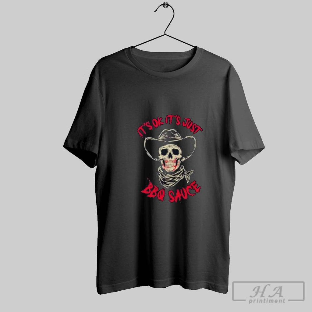 Official Skeleton Its Ok Its Just Bbq Sauce