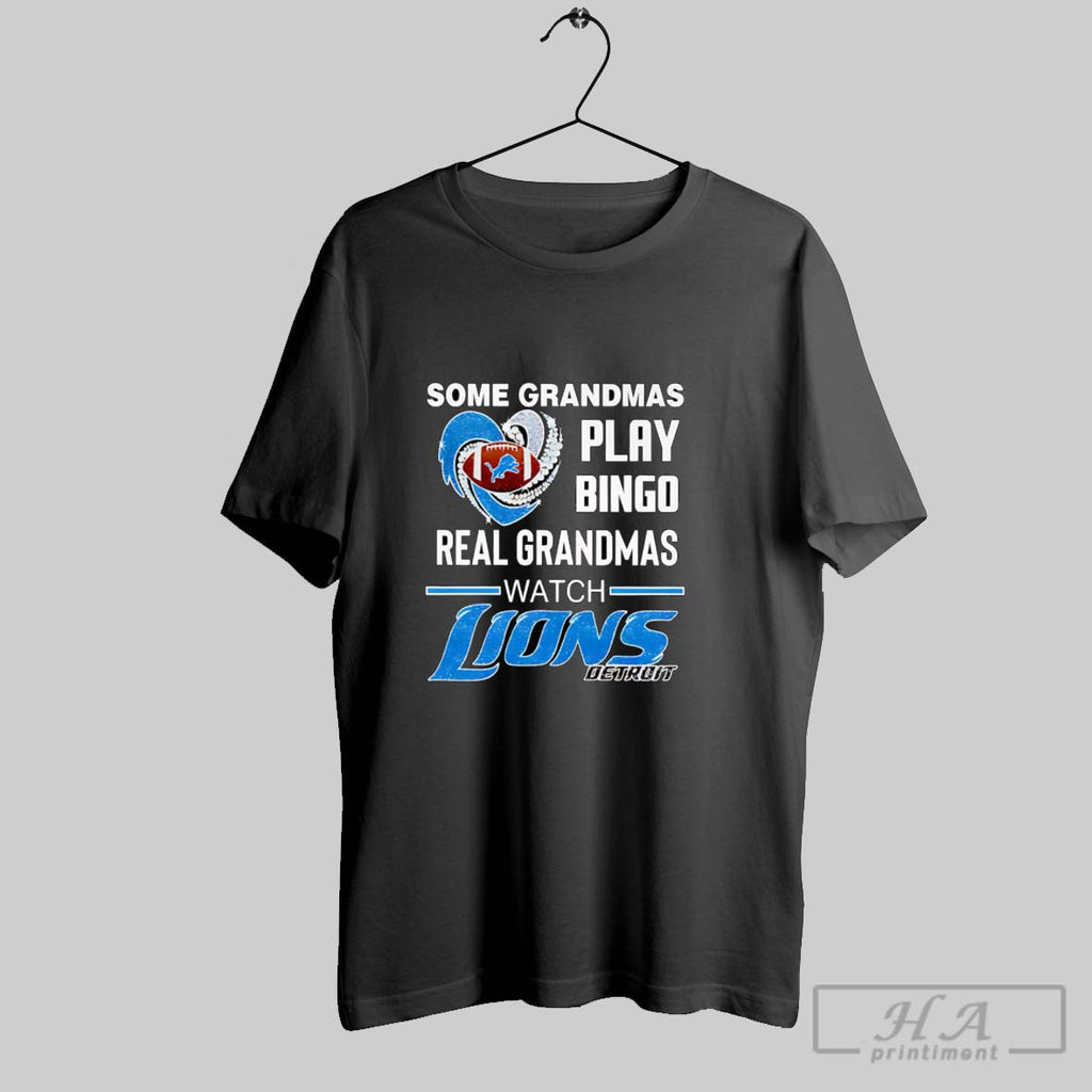 Official Some Grandmas Play Bingo Real Grandmas Watch Detroit Lions