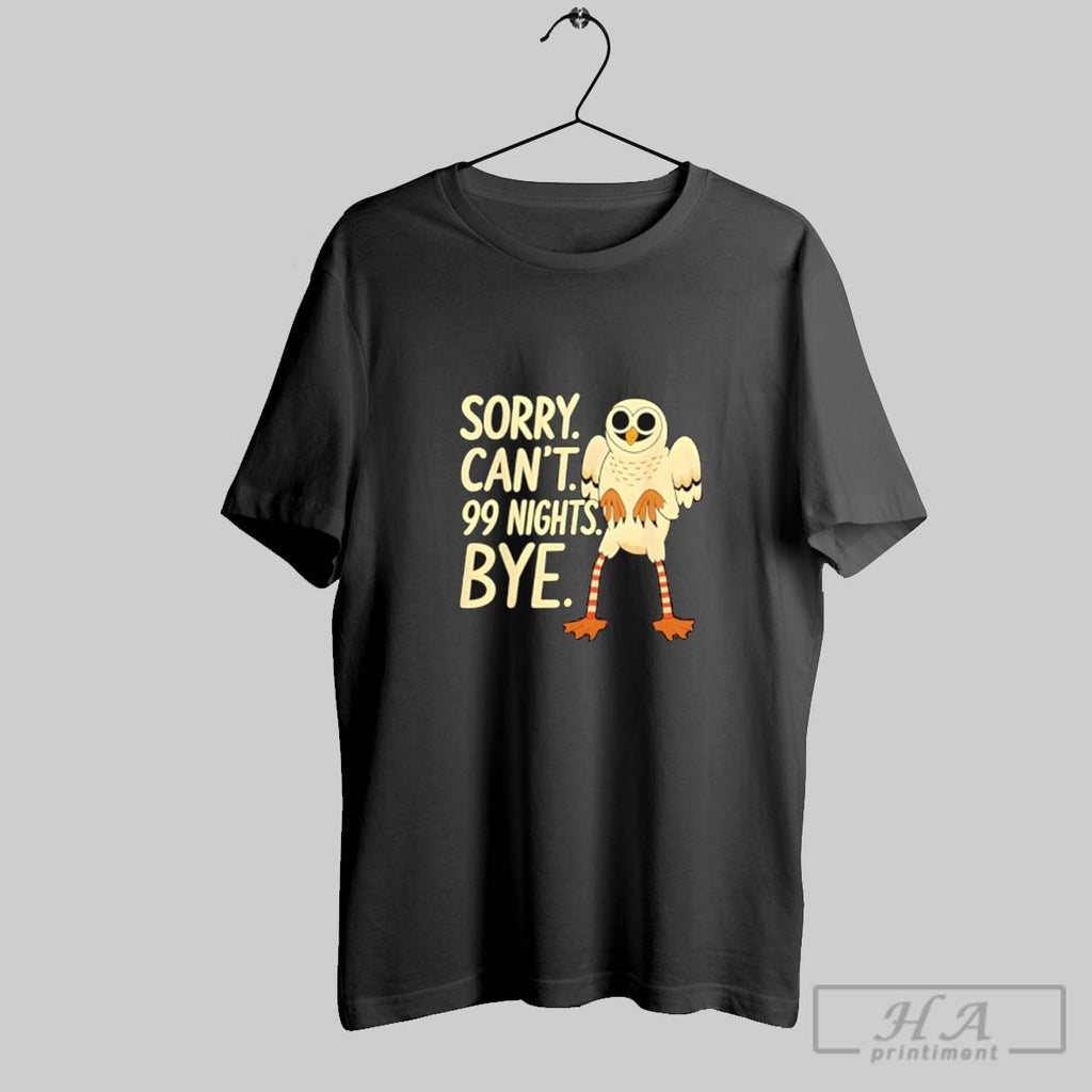 Official Sorry Cant 99 Nights Bye In The Forest Owl Gamer