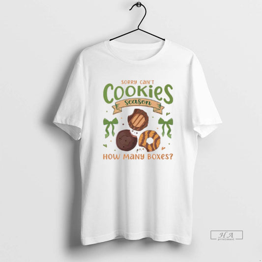 Official Sorry Cant Cookies Season How Many Boxes T-Shirts, Hoodie, Sweatshirt | WearSparks.com