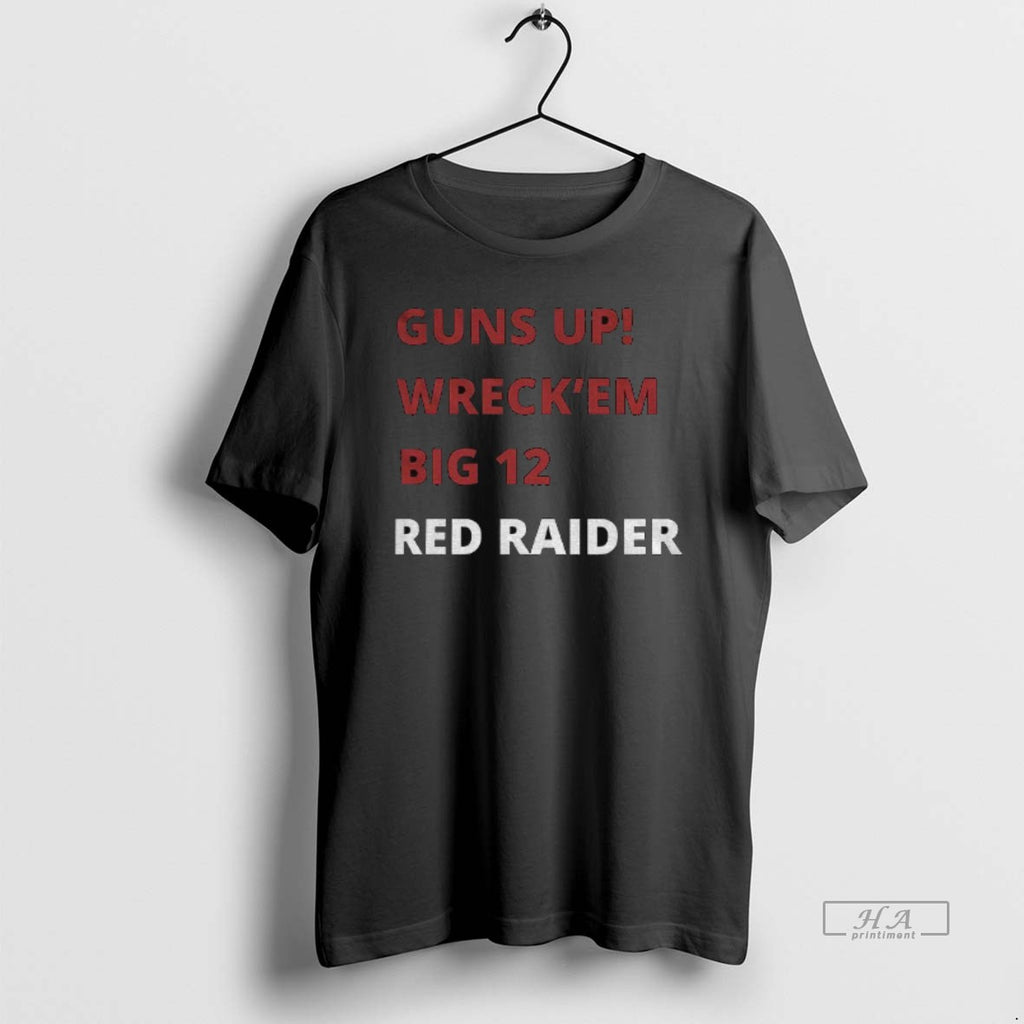Official Texas Tech Red Raiders Guns Up Wreck Em Big 12 Red Raider