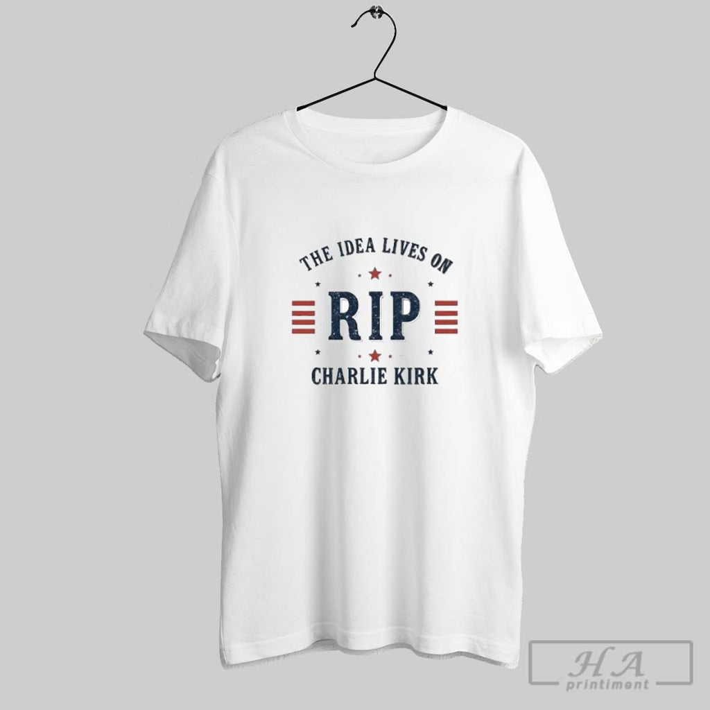 Official The Idea Lives On Rip Charlie Kirk