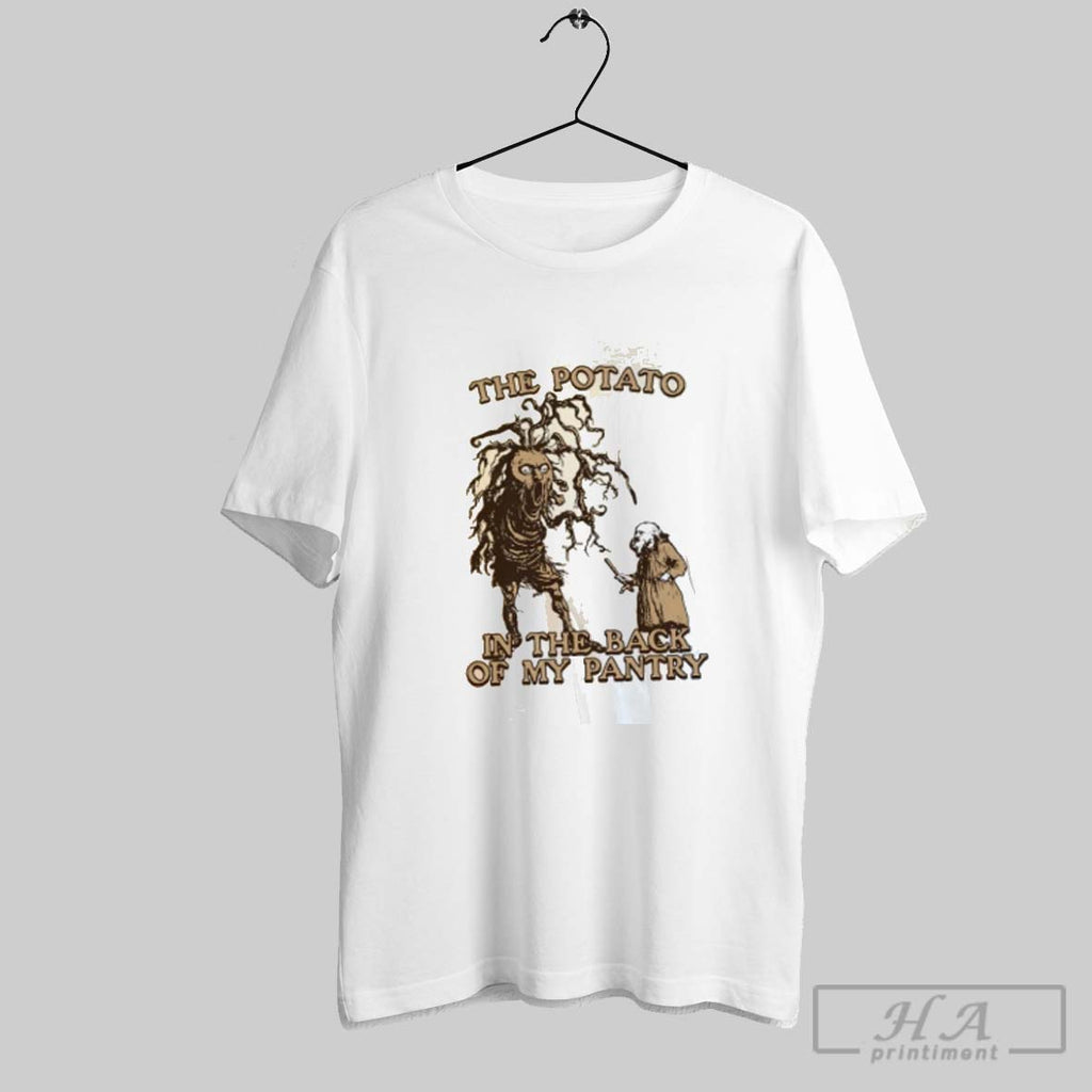 Official The Potato In The Back Of My Pantry Shirts