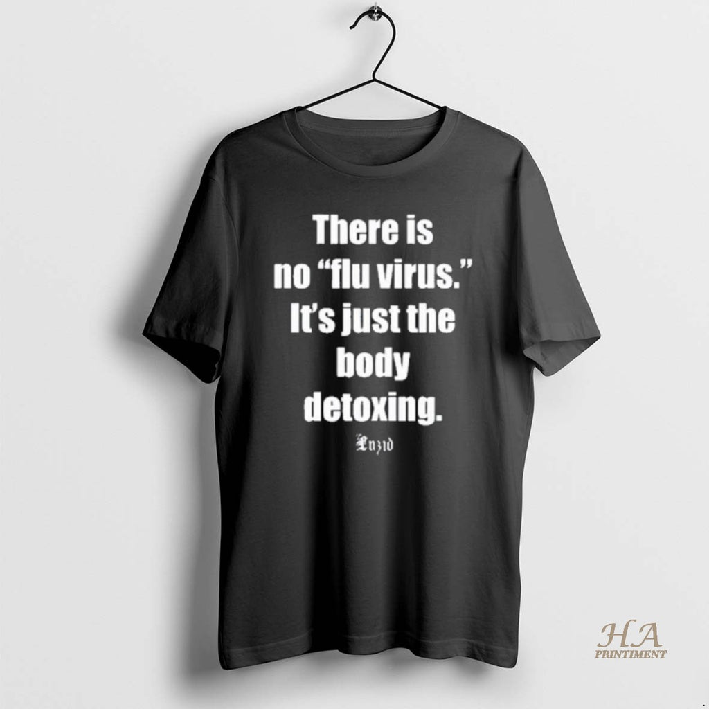 Official There Is No Flu Virus Its Just The Body Detoxing Luzid