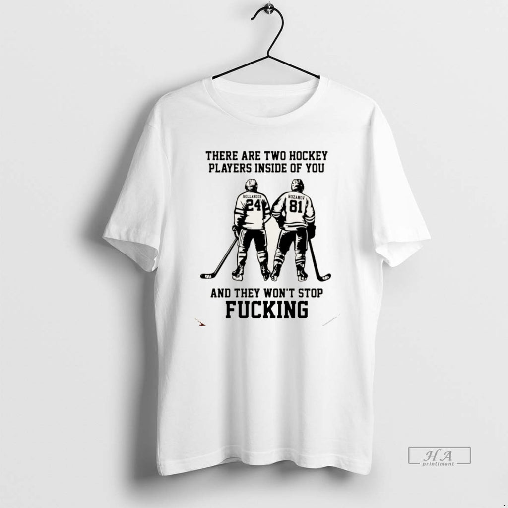 Official There Are Two Hockey Players Inside Of You And They Wont Stop Fucking Hollander