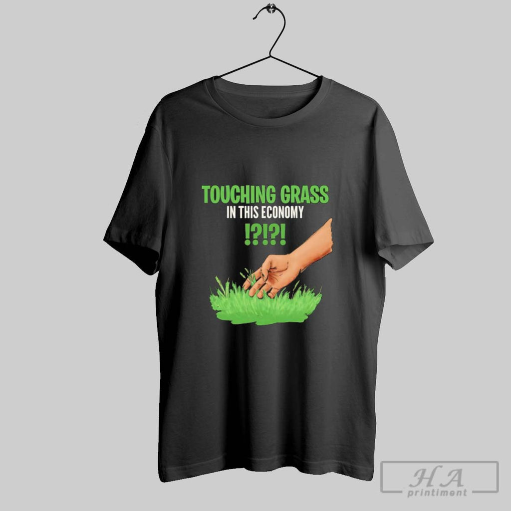 Official Touching Grass In This Economy Graphic