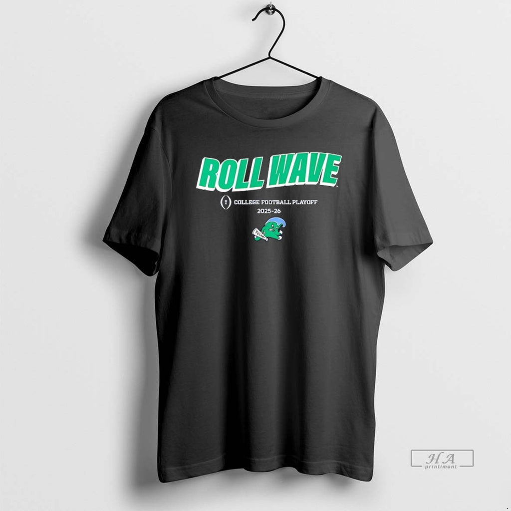 Official Tulane Green Wave 2025 26 Cfp Team Slogan Roll Wave Christmas