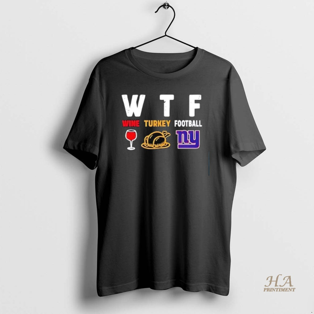 Official Wtf Wine Turkey New York Giants Football