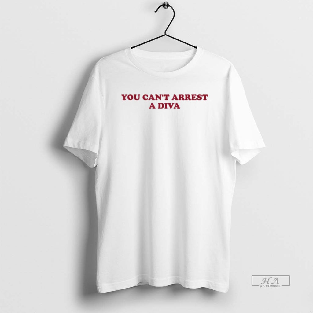Official You Cant Arrest A Diva Sassy Attitude Quote