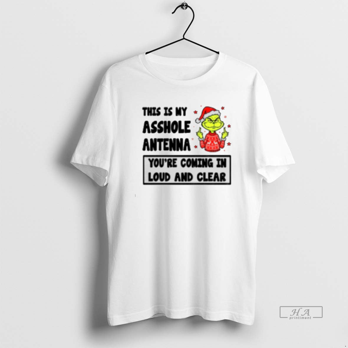 Official Grinch Middle Finger This Is My Asshole Antenna You39re Coming In Loud And Clear