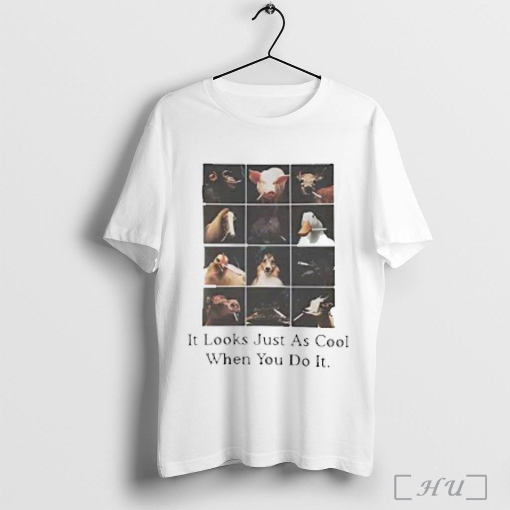 Officials Animals It Looks Just As Cool When You Do It T Shirt