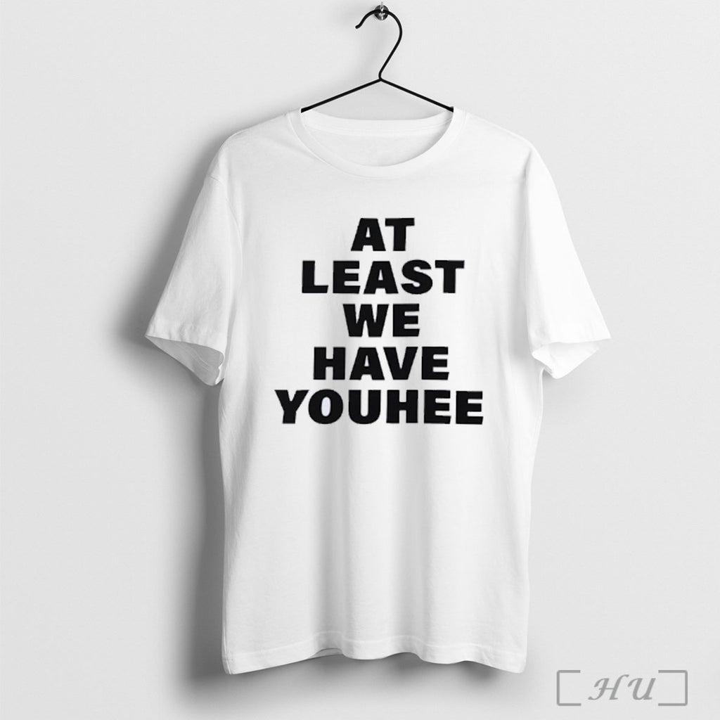 Officials At Least We Have Youhee T Shirt
