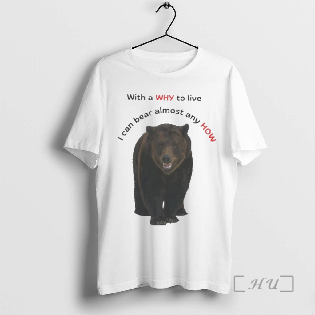 Officials Bear With A Why To Live I Can Bear Almost Any How Premium