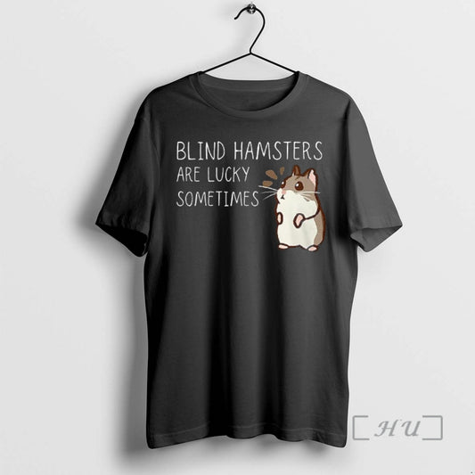 Officials Blind Hamsters Are Lucky Sometimes T-Shirts, Hoodie, Sweatshirt | WearSparks.com