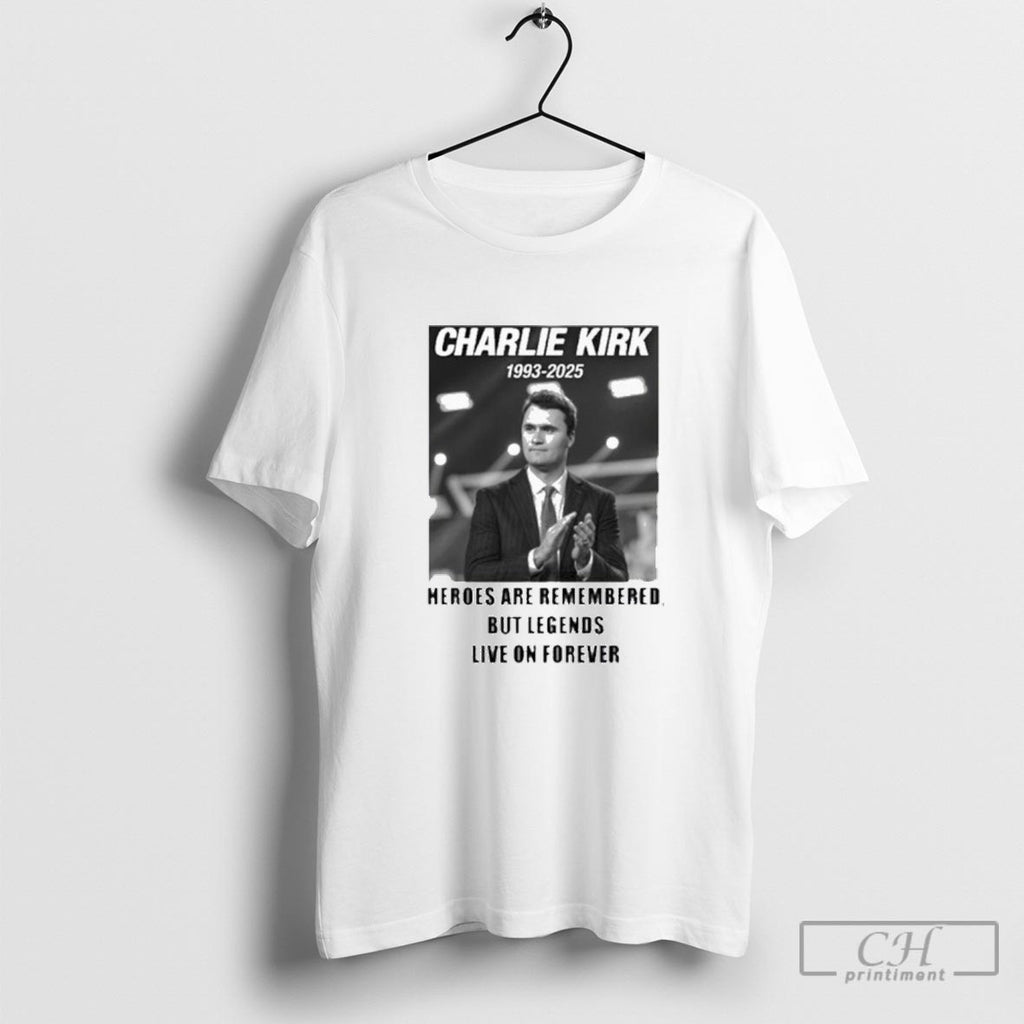 Charlie Kirk 1993 2025 Heroes Are Remembered But Legends Shirt Sweater 2