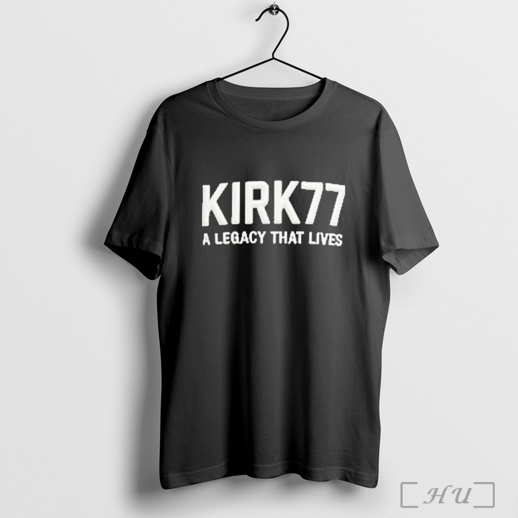 Officials Charlie Kirk77 A Legacy That Lives T Shirt