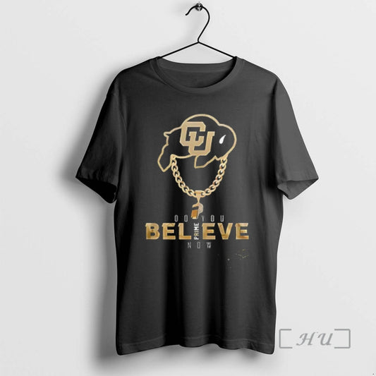 Officials Colorado Buffaloes Deion Sanders Do You Believe Now Prime Graphic Premium T Shirts Sweater Hoodie, Sweatshirt