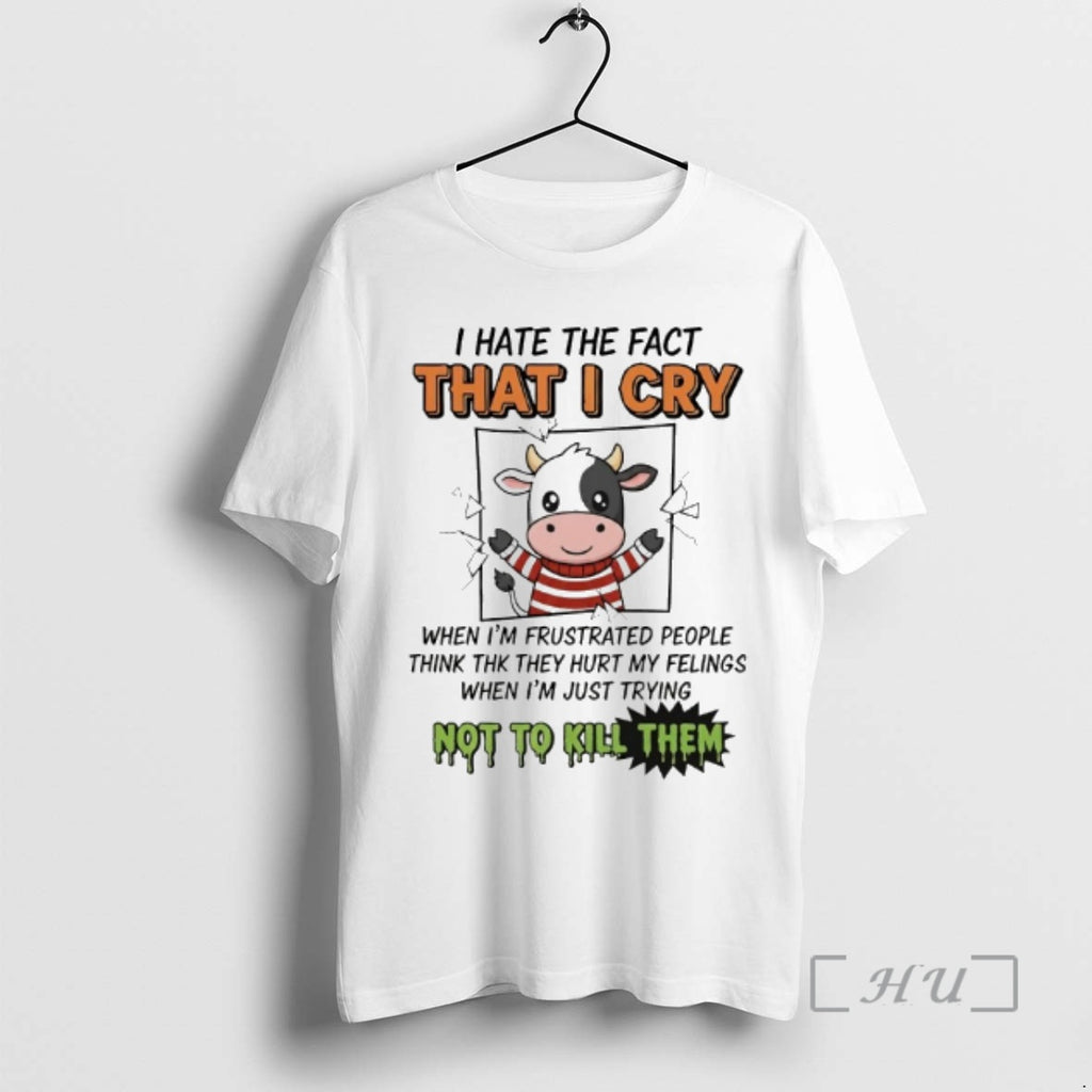 Officials Cow I Hate The Fact That I Cry When Im Frustrated People Premium
