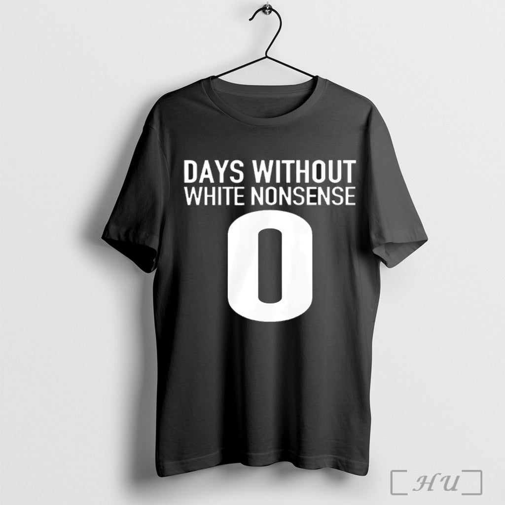 Officials Days Without White Nonsense 0 T Shirt