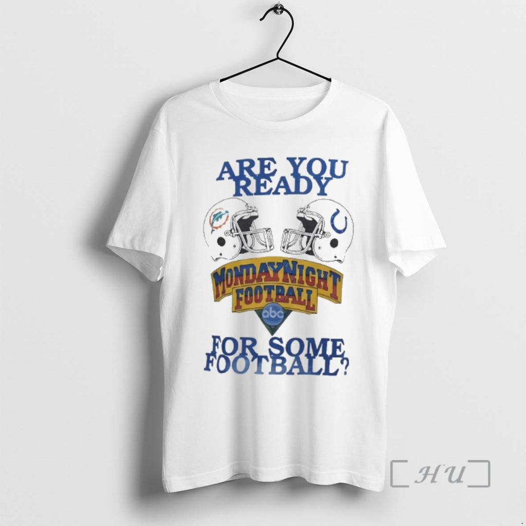 Officials Dolphins Vs Colts Are You Ready For Some Monday Night Football Premium T Shirts