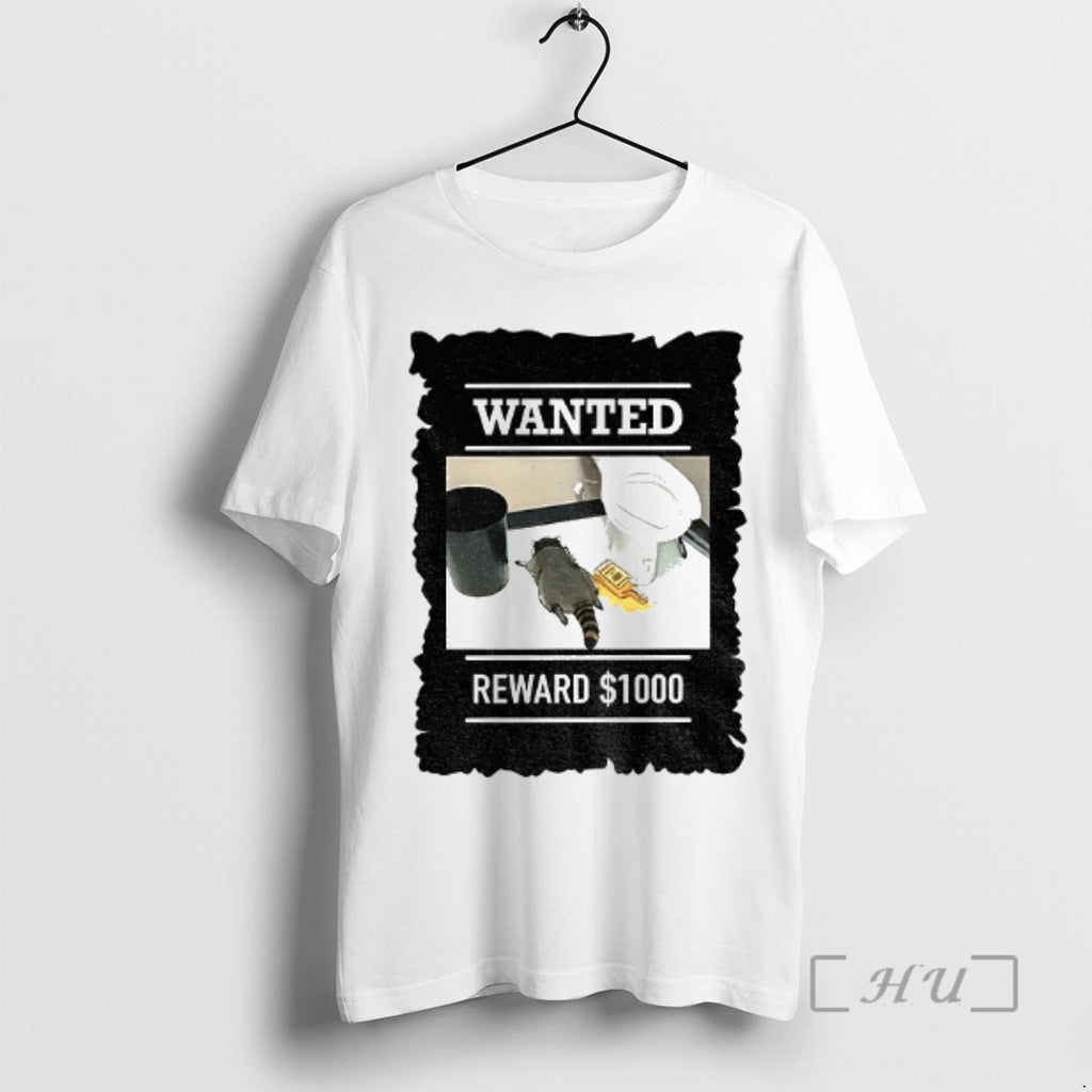 Officials Drunk Raccoon Liquor Drunk In The Bathroom Wanted Reward 1000 Premium T Shirts Sweater