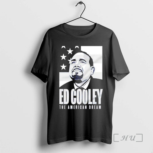 Officials Ed Cooley The American Dream T-Shirts, Hoodie, Sweatshirt | WearSparks.com