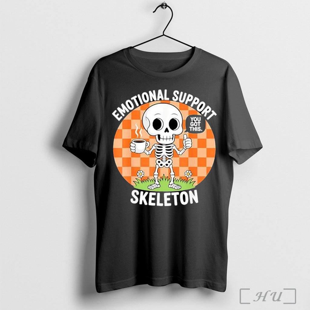 Officials Emotional Support Skeleton You Got This Coffee Skeleton T Shirt