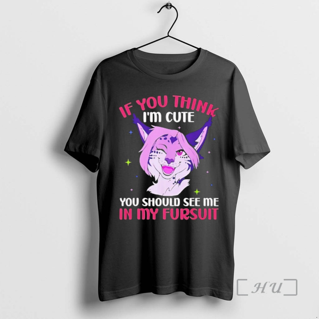 Officials Fox If You Think Im Cute You Should See My Fursuit Premium T Shirts