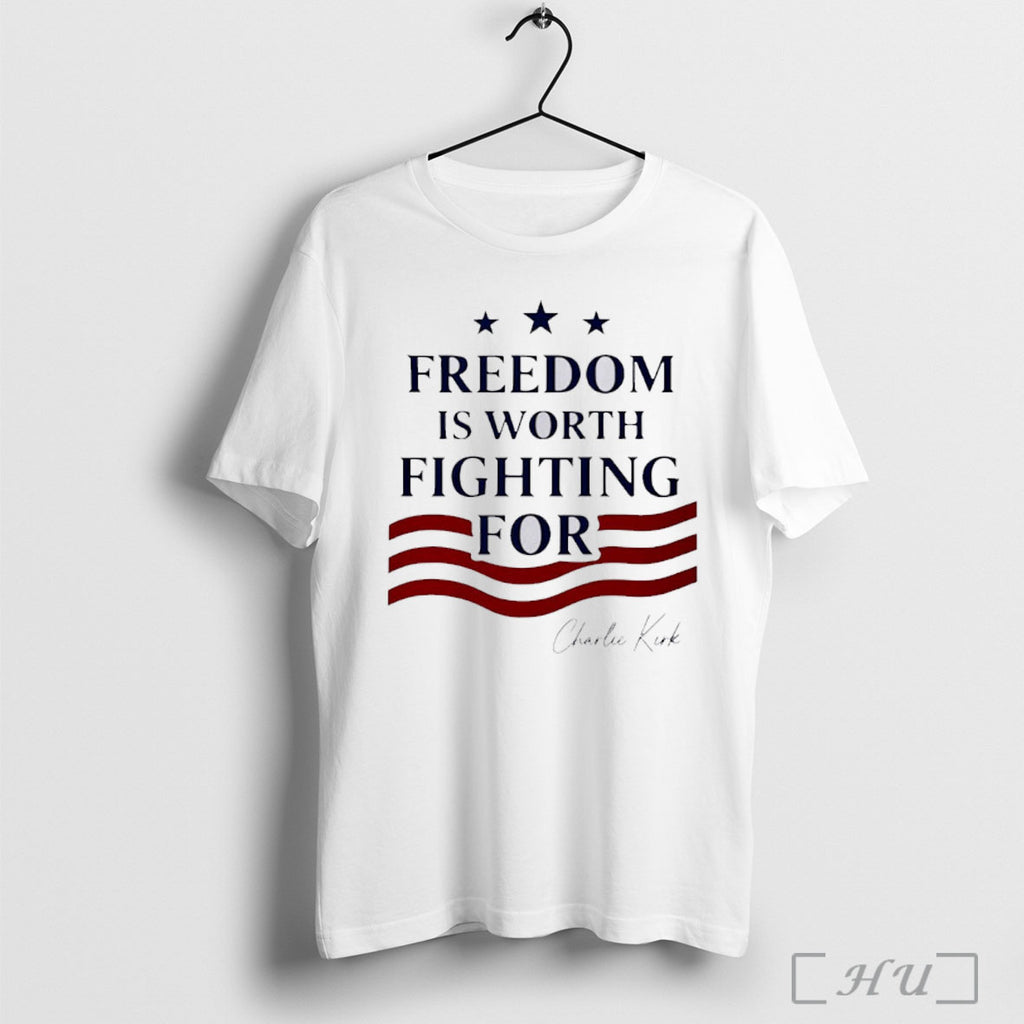 Officials Freedom Is Worth Fighting For Charlie Kirk Signature T Shirt