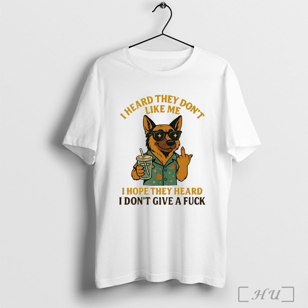 Officials German Shepherd I Heard They Dont Like Me I Hope They Heard I Dont