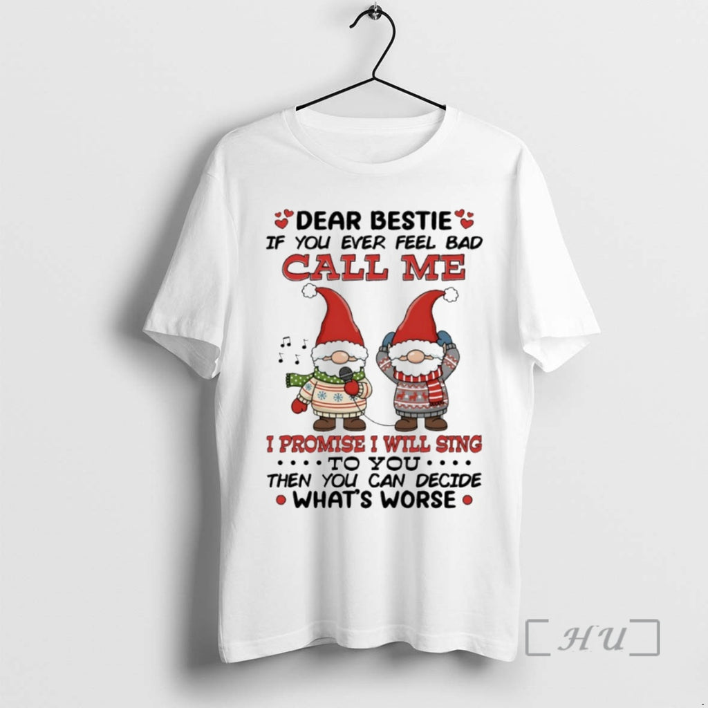 Officials Gnome Dear Bestie If You Ever Feel Bad Call Me Circle Premium T Shirts
