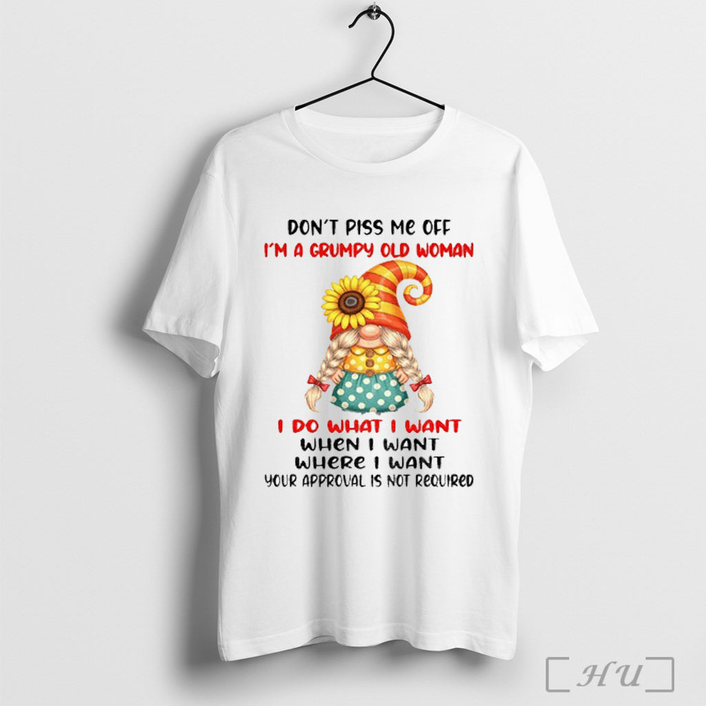 Officials Gnome Dont Piss Me Off Im A Grumpy Old Woman I Do What