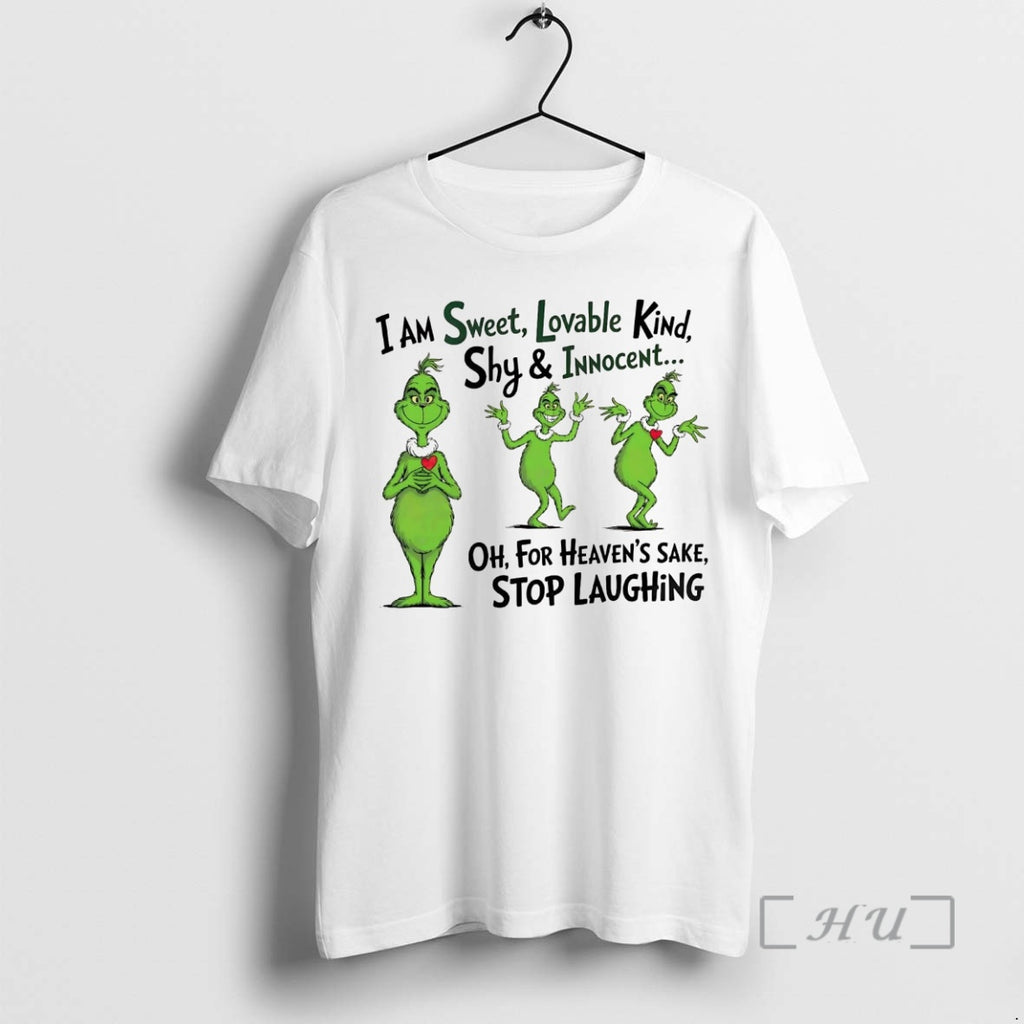 Officials Grinch I Am Sweet Lovable Kind Shy And Innocent
