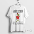 Officials Grinch I Urge You To Take Care Of Yourself Avoid Accidents Christmas Premium