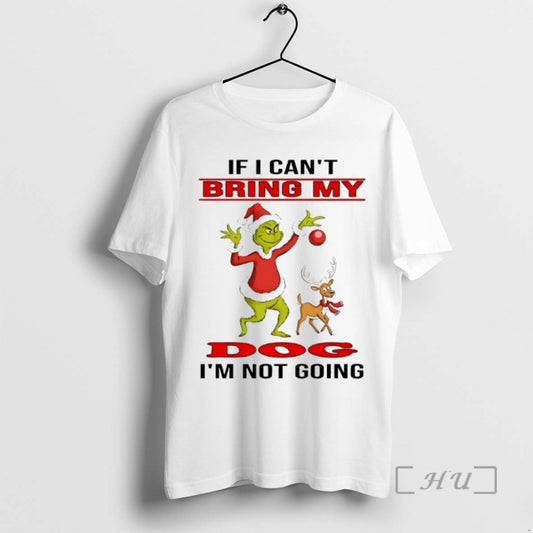 Officials Grinch If I Cant Bring My Im Not Going Christmas 2025 Premium T Shirts Hoodie, Sweatshirt | WearSparks.com