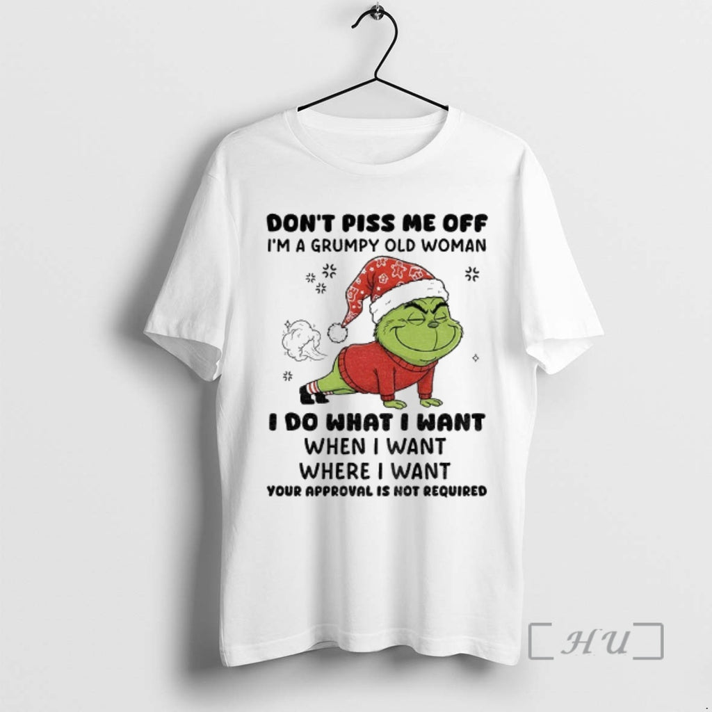 Officials Grinch Santa Dont Piss Me Off Im A Grumpy Old Woman I Do What