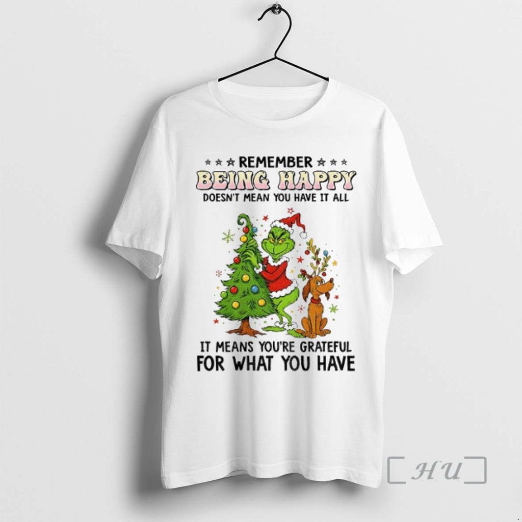 Officials Grinch Santa Hat Remember Being Happy Doesnt Mean You Have It All It Means