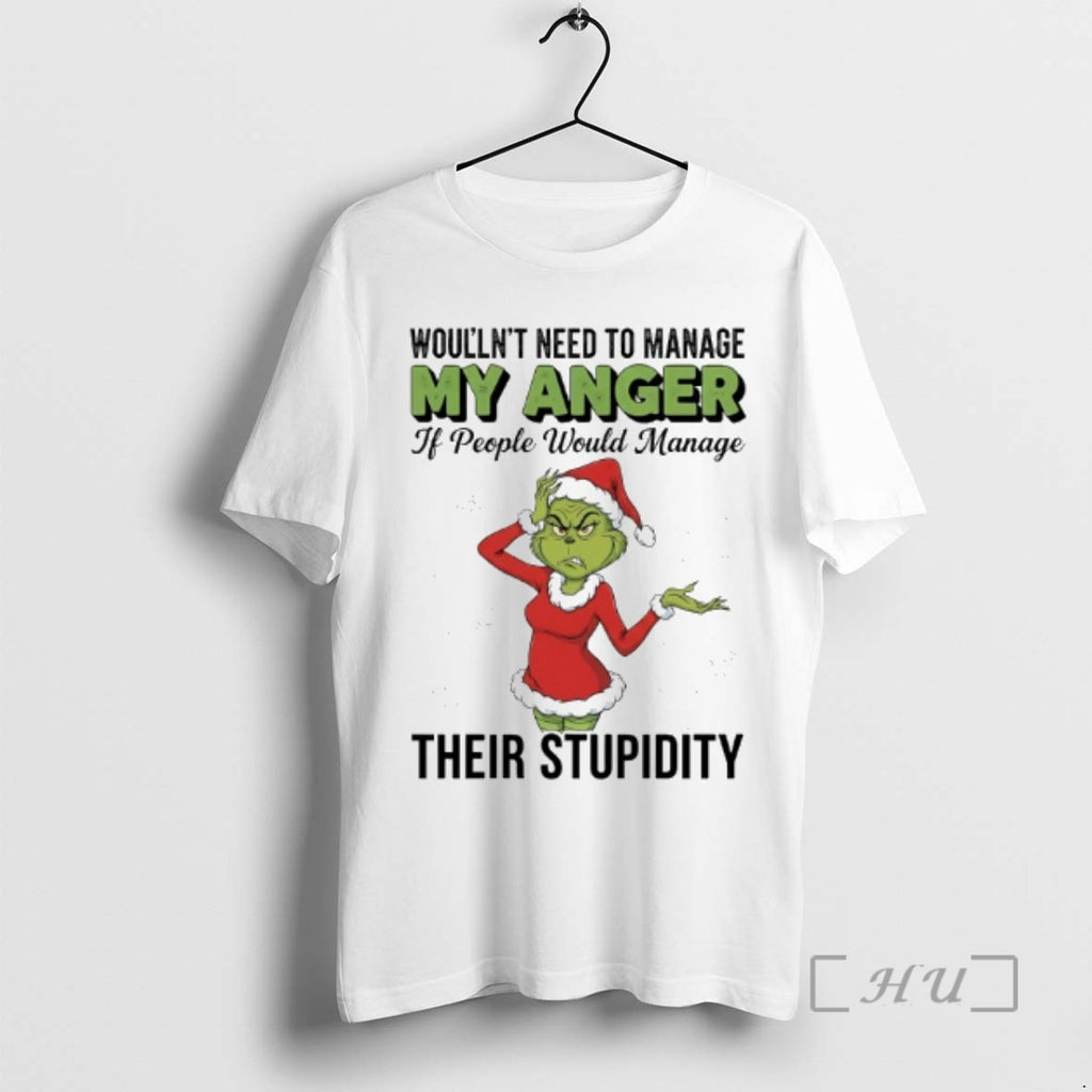 Officials Grinch Santa Woullnt Need To Manage My Anger If People Would Manage Their Stupidity